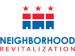 Revitalizing Our Neighborhoods Revitalizing Our Neighborhoods